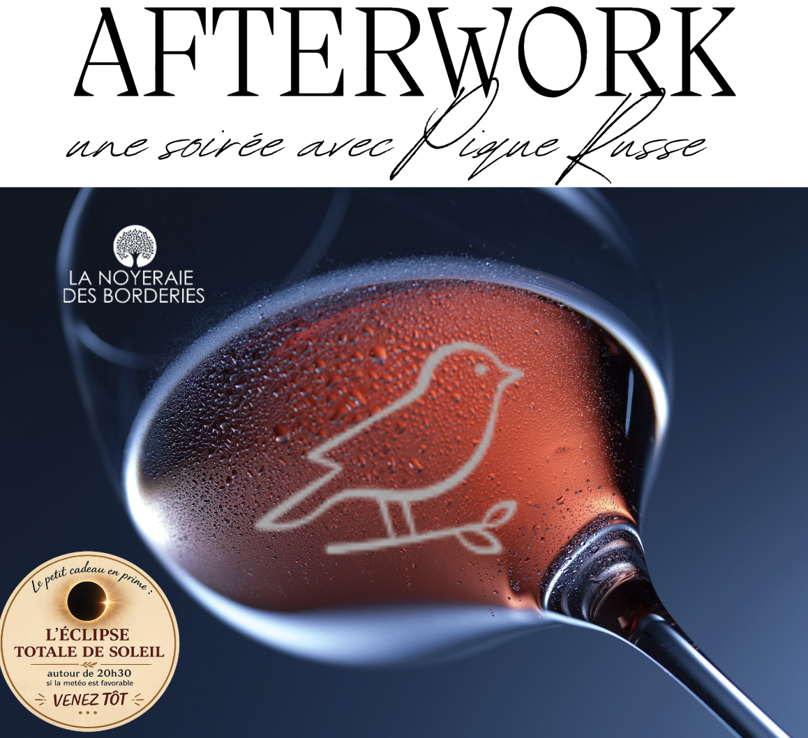 Afterwork à la Noyeraie – Une soirée avec le Vignoble Pique Russe – Mercredi 12 aout