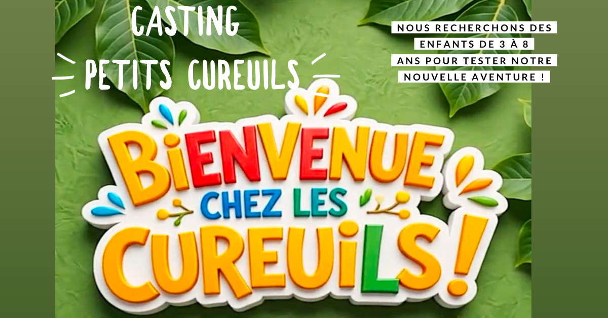 CASTING « PETITS CUREUILS »